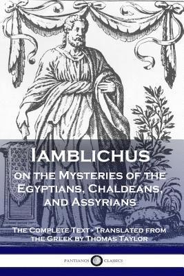 Iamblichus on the Mysteries of the Egyptians, Chaldeans, and Assyrians 1