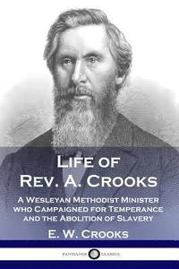 bokomslag Life of Rev. A. Crooks