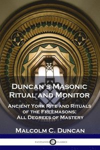 bokomslag Duncan's Masonic Ritual and Monitor