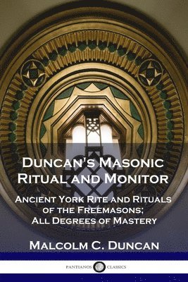 Duncan's Masonic Ritual and Monitor 1