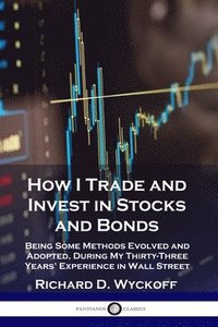 bokomslag How I Trade and Invest in Stocks and Bonds