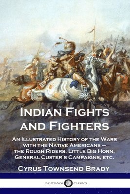 bokomslag Indian Fights and Fighters