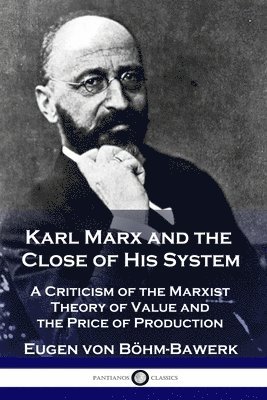 bokomslag Karl Marx and the Close of His System