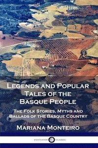 bokomslag Legends and Popular Tales of the Basque People