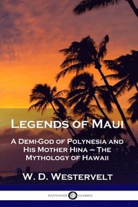 bokomslag Legends of Maui