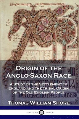 Origin of the Anglo-Saxon Race 1