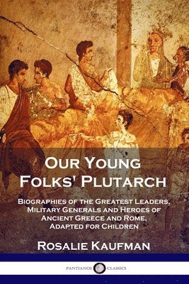Our Young Folks' Plutarch 1