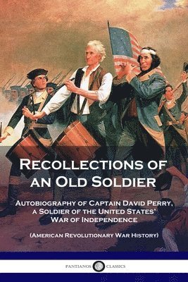 David Perry, David, Perry - Recollections of an Old Soldier, Häftad