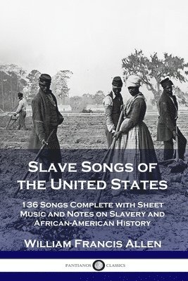Slave Songs of the United States