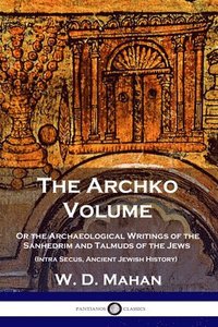 bokomslag The Archko Volume