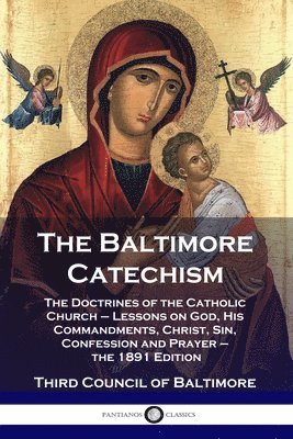 Third Council of Baltimore, Third Council of, Baltimore - Baltimore Catechism, Häftad