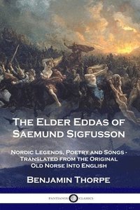 bokomslag The Elder Eddas of Saemund Sigfusson