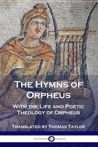 bokomslag The Hymns of Orpheus