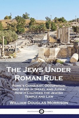 William Douglas Morrison, William Douglas, Morrison - Jews Under Roman Rule, Häftad