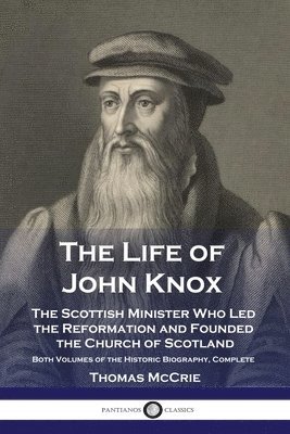 Thomas McCrie, Thomas, McCrie, Thomas Mccrie - Life of John Knox, Häftad