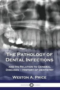 bokomslag The Pathology of Dental Infections