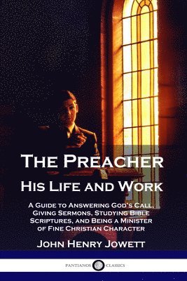 Preacher, His Life and Work 1
