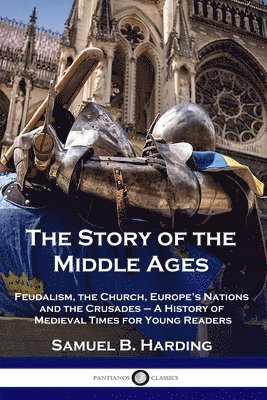 Samuel B Harding, Samuel B. Harding - Story of the Middle Ages, Häftad