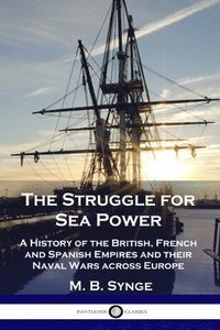 bokomslag The Struggle for Sea Power