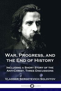 bokomslag War, Progress, and the End of History