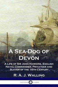 bokomslag A Sea-Dog of Devon
