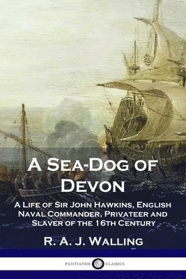 bokomslag A Sea-Dog of Devon