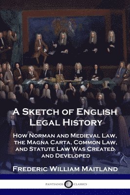 bokomslag A Sketch of English Legal History