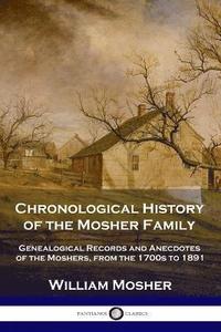 bokomslag Chronological History of the Mosher Family