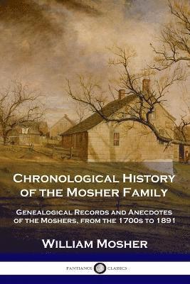 Chronological History of the Mosher Family 1