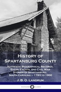 bokomslag History of Spartanburg County