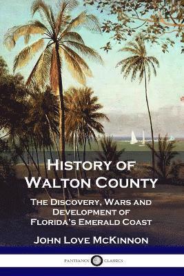 John Love McKinnon - History of Walton County, Häftad