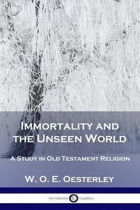 bokomslag Immortality and the Unseen World
