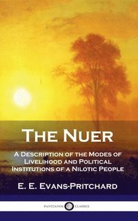 bokomslag Nuer: A Description of the Modes of Livelihood and Political Institutions of a Nilotic People
