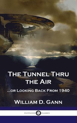 bokomslag Tunnel Thru the Air: ...or Looking Back From 1940