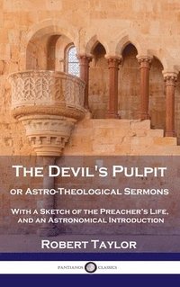 bokomslag Devil's Pulpit, or Astro-Theological Sermons