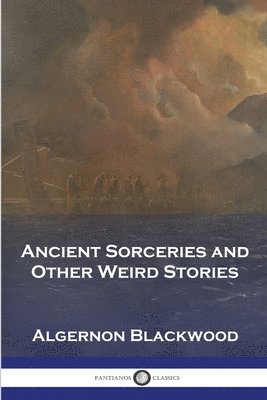 bokomslag Ancient Sorceries and Other Weird Stories