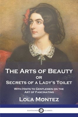 Lola Montez - Arts of Beauty, Häftad