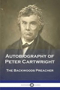 bokomslag Autobiography of Peter Cartwright