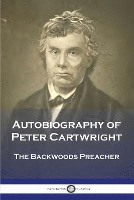 Autobiography of Peter Cartwright 1