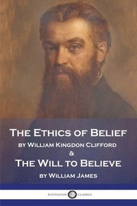 bokomslag The Ethics of Belief and The Will to Believe