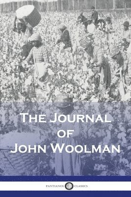 John Woolman - Journal of John Woolman, Häftad