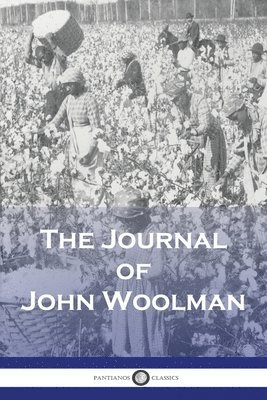 The Journal of John Woolman 1