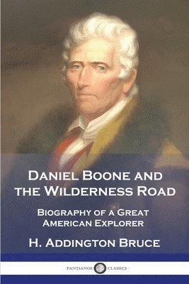 bokomslag Daniel Boone and the Wilderness Road