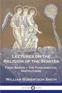 bokomslag Lectures on the Religion of the Semites