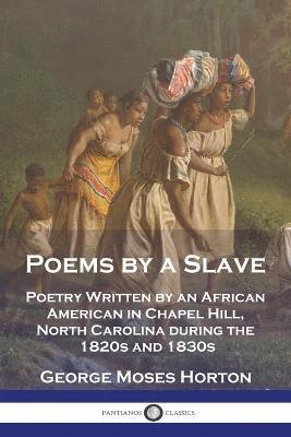 George Moses Horton - Poems by a Slave, Häftad