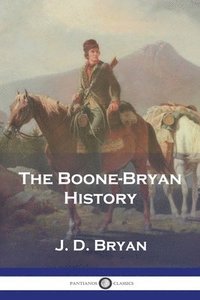 bokomslag The Boone-Bryan History