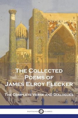 bokomslag Collected Poems of James Elroy Flecker