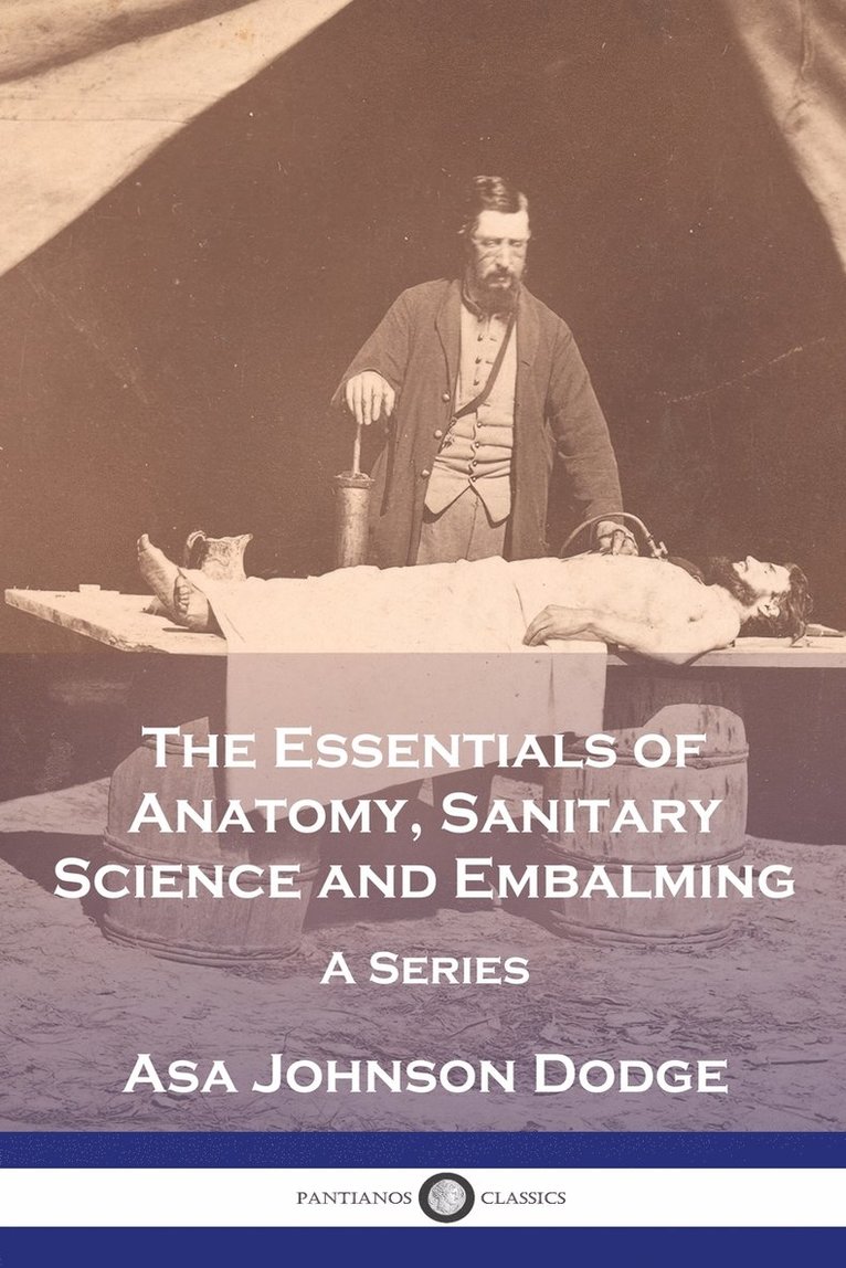 Asa Johnson Dodge - Essentials of Anatomy, Sanitary Science and Embalming, Häftad