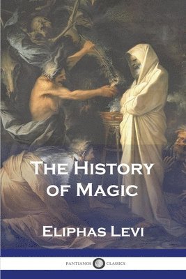 Eliphas Levi - History of Magic, Häftad