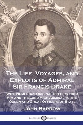 bokomslag Life, Voyages, and Exploits of Admiral Sir Francis Drake